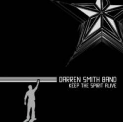 Darren Smith Band : Keep the Spirit Alive